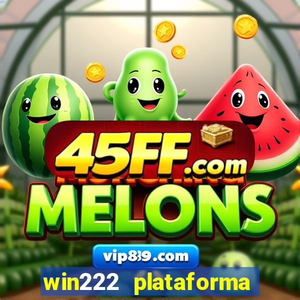 win222 plataforma de jogos